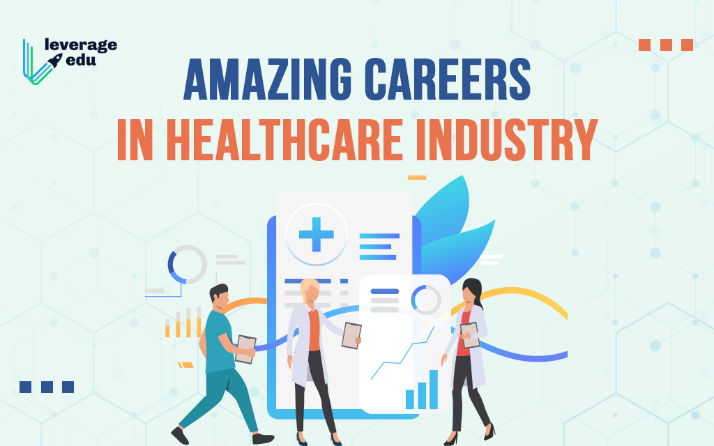 Amazing Careers in Healthcare Industry